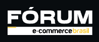Fórum E-Commerce Brasil